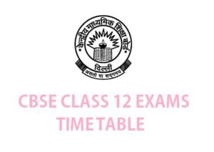 CBSE Class 12 exam timetable