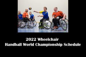 Wheelchair Handball World Championship Schedule
