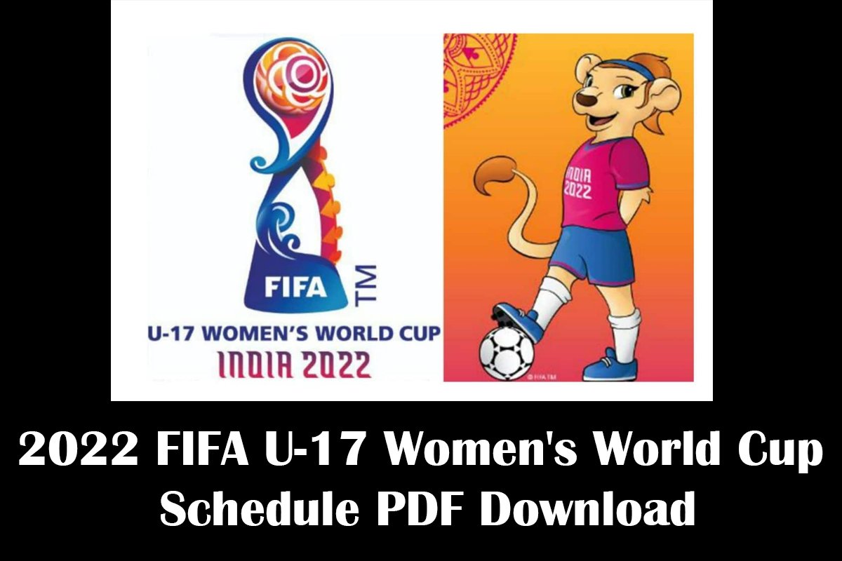 2022 FIFA U 17 Women s World Cup Schedule PDF Download