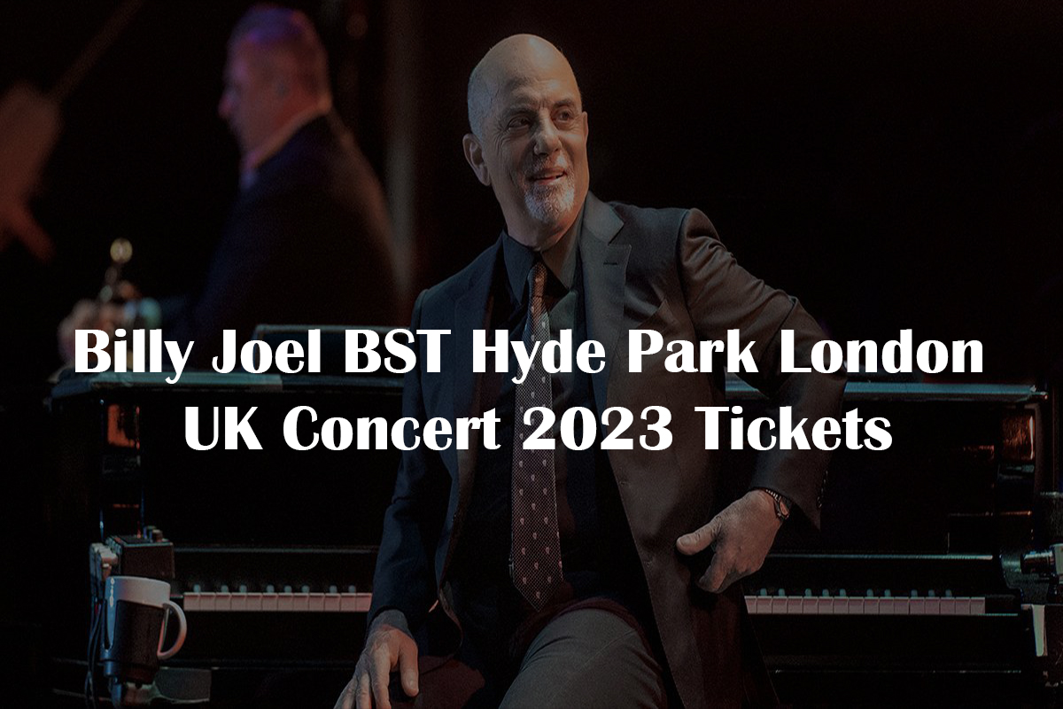 Billy Joel BST Hyde Park tickets 2023