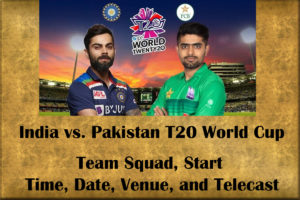 India vs. Pakistan T20 World Cup squad, time, date, venue, and telecast