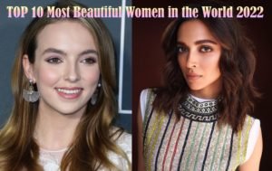 Top 10 Most Beautiful Women in the World 2022