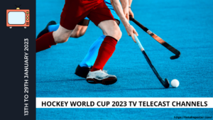 Hockey World Cup 2023 telecast