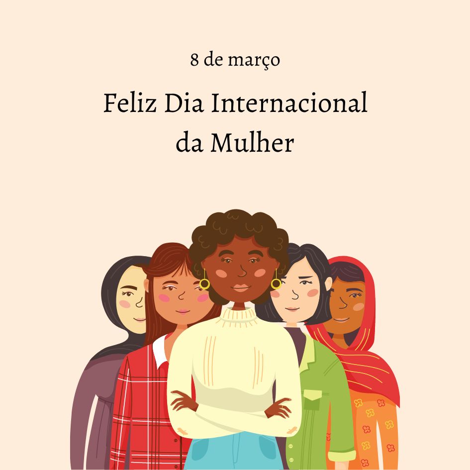 8 de março Feliz Dia Internacional da Mulher