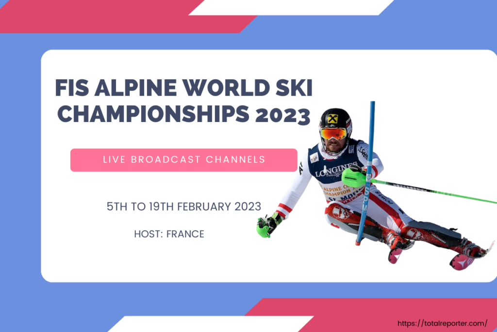 How To Watch FIS Alpine World Ski Championships 2023 Live Online TV A
