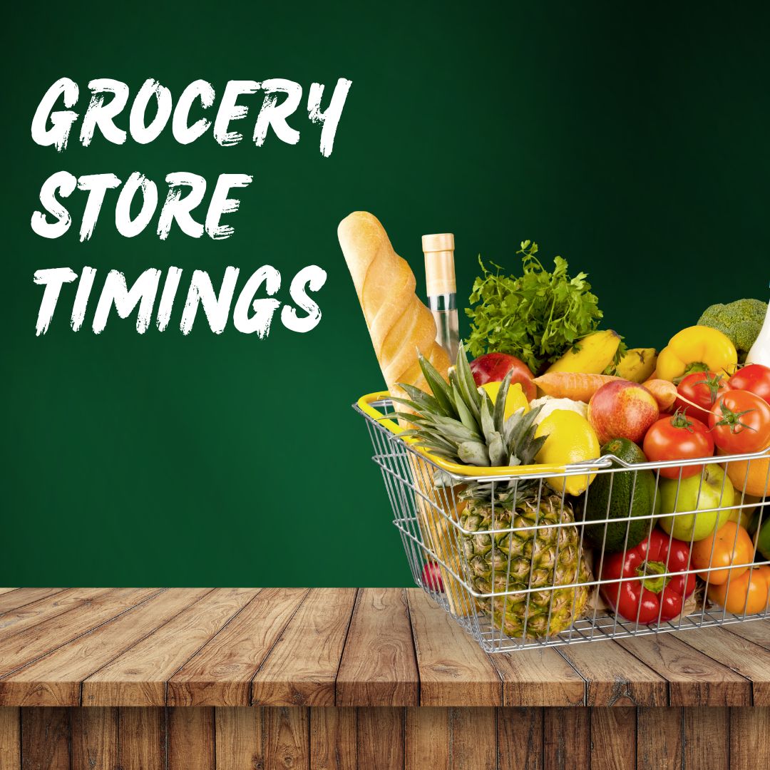 Grocery Stores Opening and Closing Time