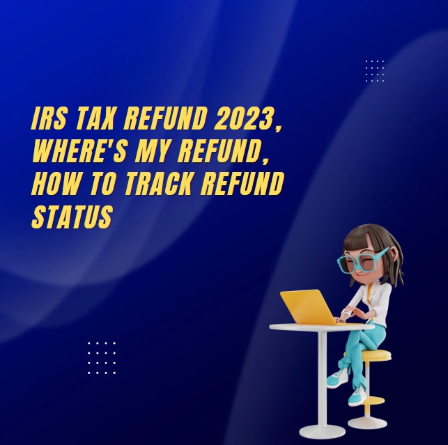IRS Tax Refund 2023