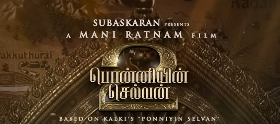 Ponniyin Selvan 2 Trailer Launch