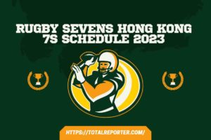 Rugby Sevens Hong Kong 7s Schedule 2023
