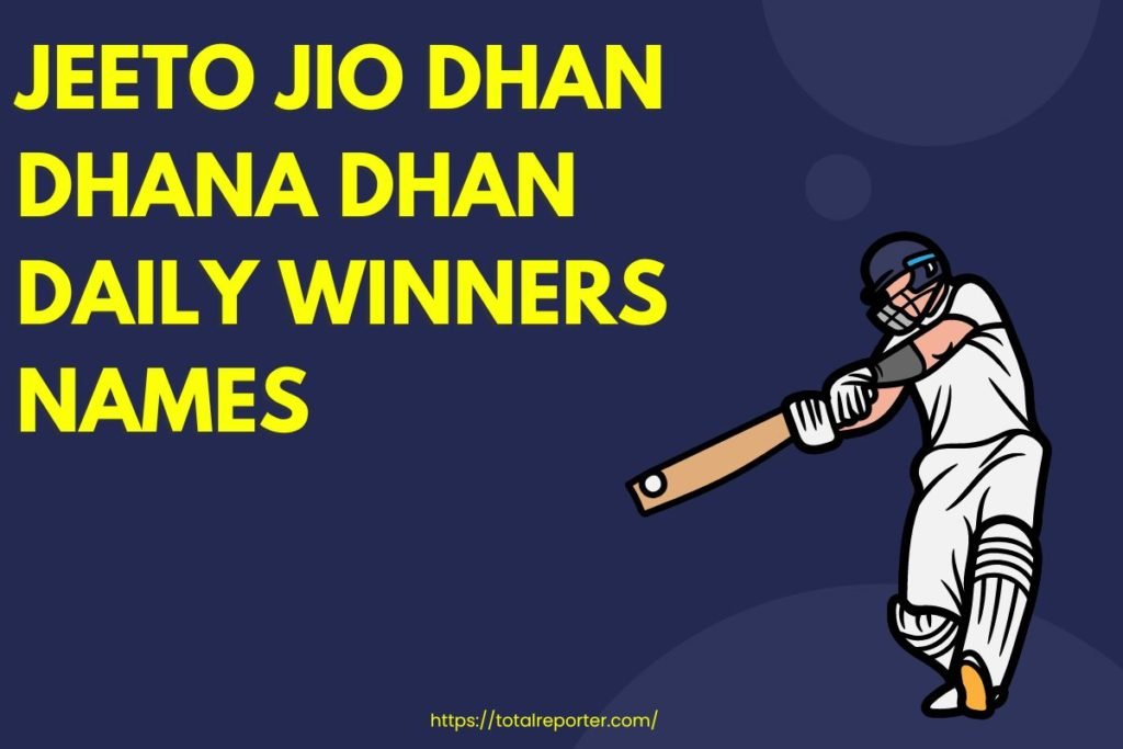 Jeeto Jio Dhan Dhana Dhan
Daily Winners Names