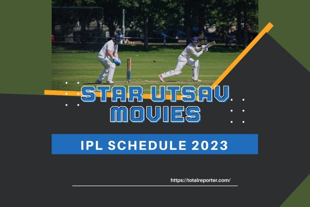 Star Utsav Movies IPL Schedule 2023