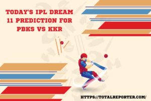 Today's IPL Dream 11 Prediction for PBKS vs KKR