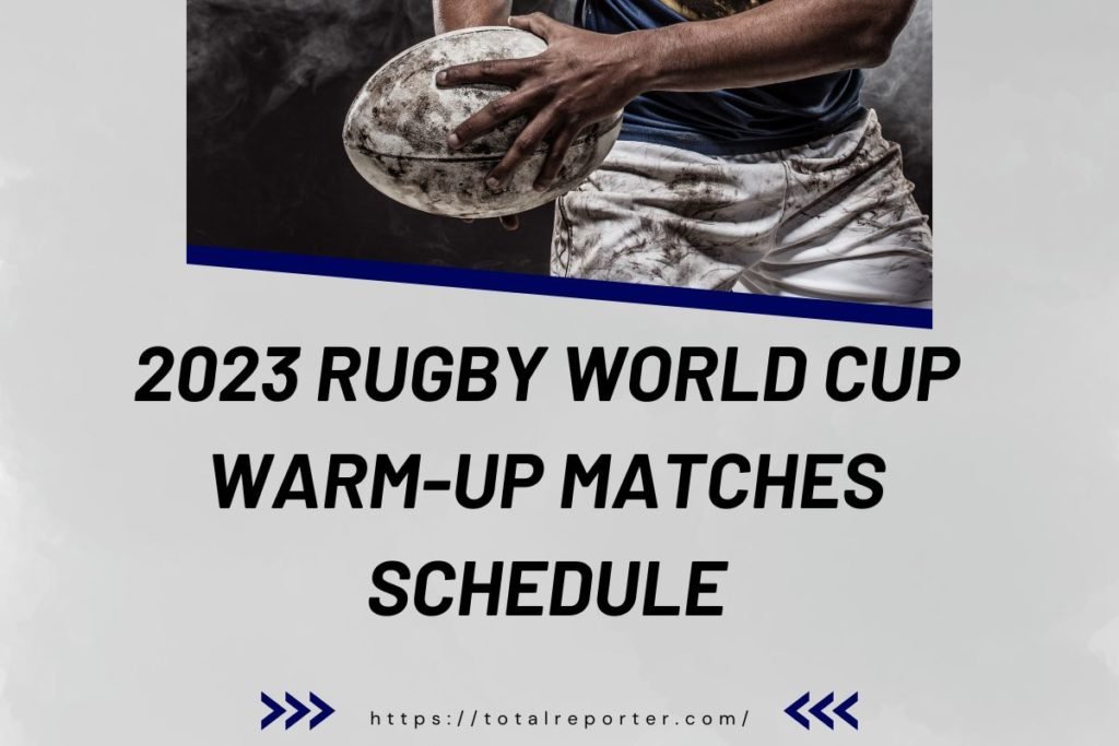 2023 Rugby World Cup Warm-up matches Schedule