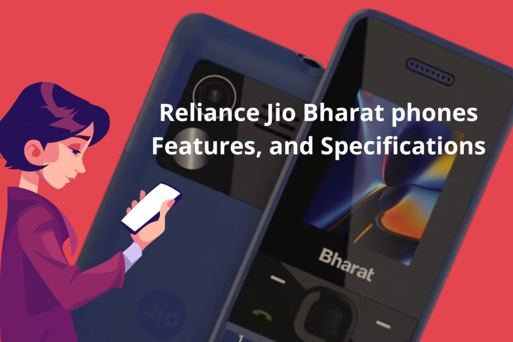 Reliance Jio Bharat phones Features, and Specifications