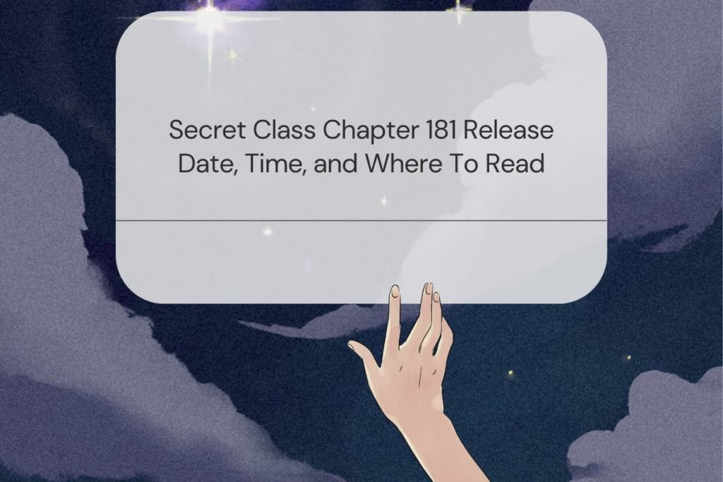 Secret Class Chapter 181 Release Date, Time, and Where To Read