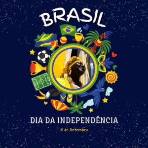 7 de Setembro - Dia da Independência do Brasil 2023