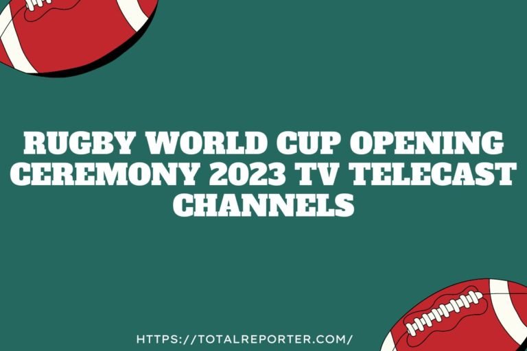 Rugby World Cup Opening Ceremony 2023 TV Telecast Channels Worldwide