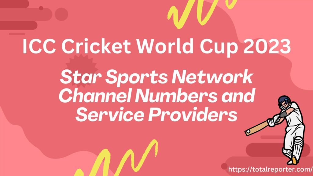 Star Sports Network Channel Numbers On Airtel DTH, Tata Play, Dish TV and Videocon d2h To Watch ICC Cricket World Cup Live Telecast 2023