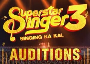 SuperStar Singer Season 3 Auditions