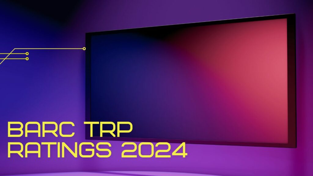 BARC TRP Ratings 2024