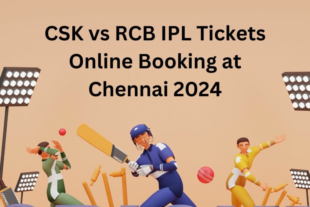 CSK vs RCB IPL Tickets Online Booking