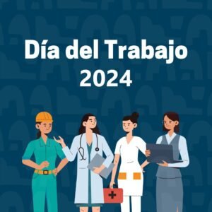 Dia del Trabajo 2024