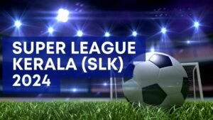 Super League Kerala (SLK) 2024