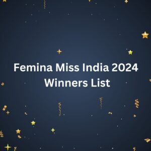 Femina Miss India 2024 Winners List