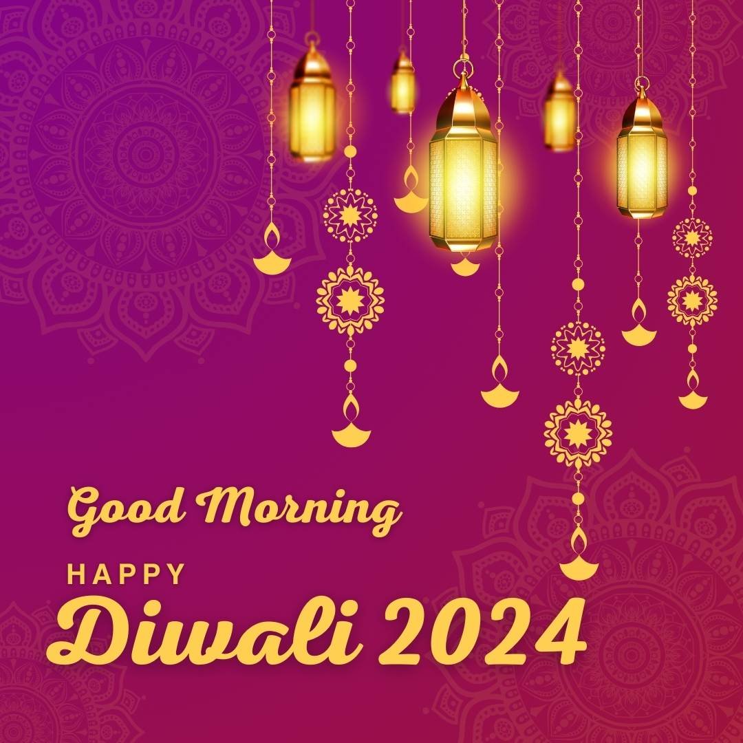 Good Morning Happy Diwali 2024 Wishes