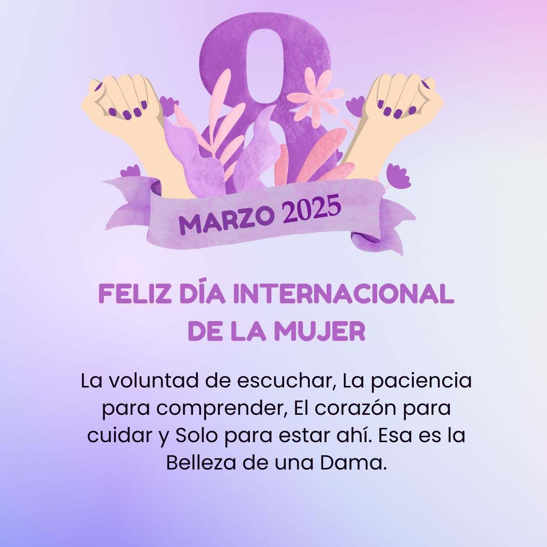 Mensajes de Feliz Dia Internacional de la Mujer 2025
