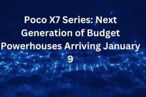Poco X7 Series Next Generation of Budget Powerhouses Arriving January 9