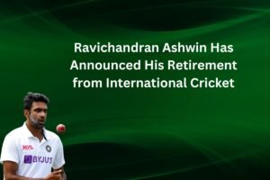 Ravichandran Ashwin Has Announced His Retirement from International Cricket