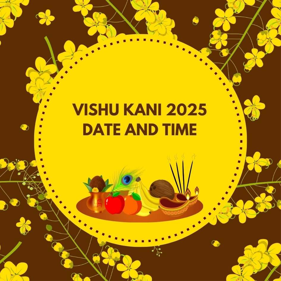 Vishu Kani 2025 Date and Time