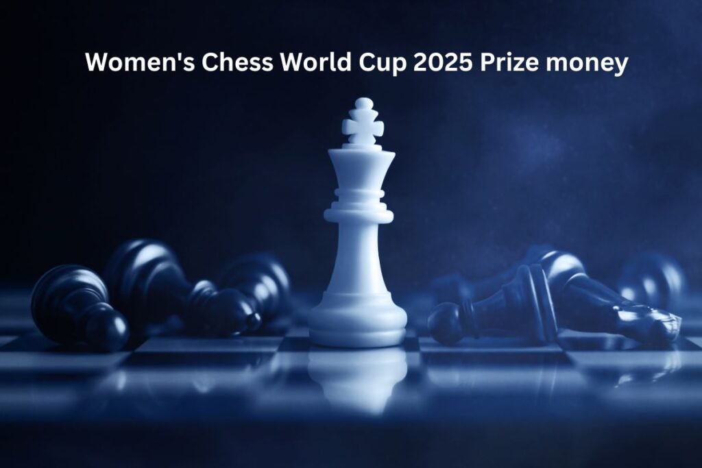 Women's Chess World Cup 2025 Prize Money