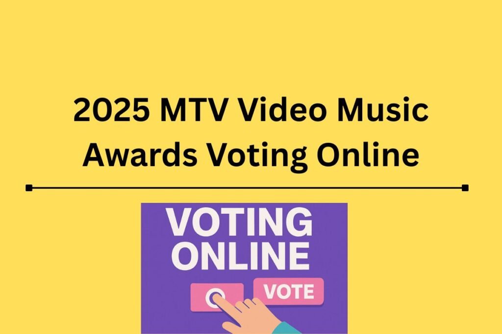 2025 MTV Video Music Awards Voting Online