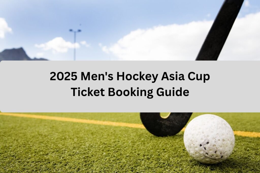 2025 Men's Hockey Asia Cup Ticket Booking Guide