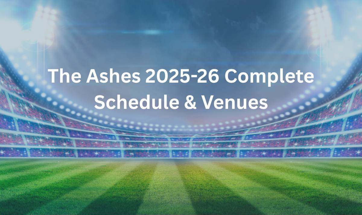 the-ashes-2025-26-complete-schedule-venues